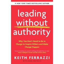 Leading without Authority -Ferrazzi