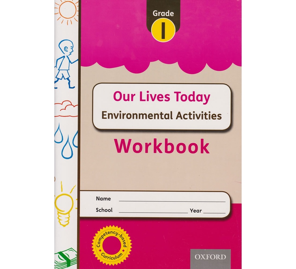 Our Lives Today Environmental Grade 1 WorkBook