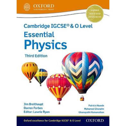 [9781382006217] Oxford Cambridge IGCSE & O Level Essential Physics 3ED